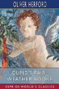 Cupid's Fair-Weather Booke (Esprios Classics)