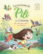 Les Aventures de Pili en Colombie. Dual Language Books for Children. Bilingual English - French. Français . Anglais
