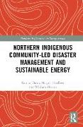 Northern Indigenous Community-led Disaster Management and Sustainable Energy