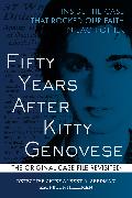 Fifty Years After Kitty Genovese: Inside the Case That Rocked Our Faith in Each Other