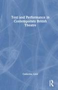 Text and Performance in Contemporary British Theatre
