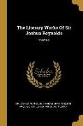 The Literary Works Of Sir Joshua Reynolds, Volume 2