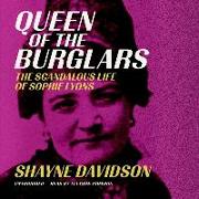 Queen of the Burglars: The Scandalous Life of Sophie Lyons