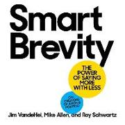 Smart Brevity: The Power of Saying More with Less
