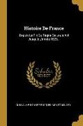 Histoire De France: Depuis La Fin Du Règne De Louis Xvi Jusqu'à L'année 1825