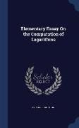 Elementary Essay On the Computation of Logarithms