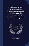 The Voice of the Church On the Coming and Kingdom of the Redeemer: Or, a History of the Doctrine of the Reign of Christ On Earth, Revised and Ed. by H