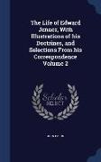 The Life of Edward Jenner, With Illustrations of his Doctrines, and Selections From his Correspondence Volume 2