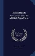 Ancient Ideals: A Study of Intellectual and Spiritual Growth From Early Times to the Establishment of Christianity, Volume 2