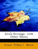 Elva's Revenge, with Other Poems