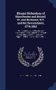 Eleazer Richardson of Manchester and Bristol, Vt. and Richland, N.Y. and his Descendants, 1774-1913: With a Brief Account of his Earliest Ancestor in