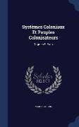 Systèmes Coloniaux Et Peuples Colonisateurs: Dogmes Et Faits