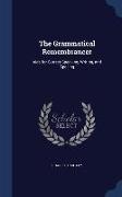 The Grammatical Remembrancer: Aids for Correct Speaking, Writing, and Spelling