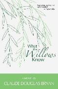 What the Willows Know