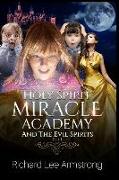 Holy Spirit Miracle Academy And The Evil Spirits