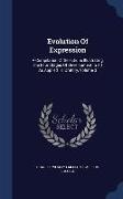 Evolution Of Expression: A Compilation Of Selections Illustrating The Four Stages Of Development In Art As Applied To Oratory, Volume 3