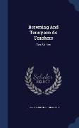 Browning And Tennyson As Teachers: Two Studies