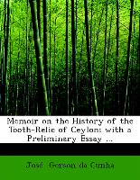 Memoir on the History of the Tooth-Relic of Ceylon, With a Preliminary Essay