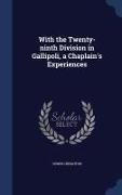 With the Twenty-ninth Division in Gallipoli, a Chaplain's Experiences