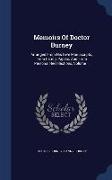 Memoirs Of Doctor Burney: Arranged From His Own Manuscripts, From Family Papers, And From Personal Recollections, Volume 1