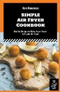 Simple Air Fryer Cookbook