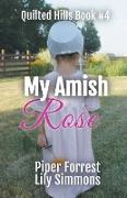 My Amish Rose