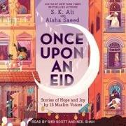 Once Upon an Eid: Stories of Hope and Joy by 15 Muslim Voices