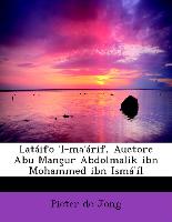 Latáifo ¿l-ma¿árif, Auctore Abu Mançur Abdolmalik ibn Mohammed ibn Ismá¿íl