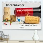 Korkenzieher ... und andere Mini-Welten (Premium, hochwertiger DIN A2 Wandkalender 2023, Kunstdruck in Hochglanz)