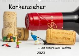 Korkenzieher ... und andere Mini-Welten (Wandkalender 2023 DIN A3 quer)