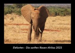 Elefanten - Die sanften Riesen Afrikas 2023 Fotokalender DIN A3
