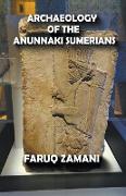 Archaeology of the Anunnaki Sumerians