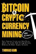 Bitcoin and Cryptocurrency Mining for Beginners