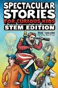 Spectacular Stories for Curious Kids STEM Edition