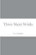 Three Short Works