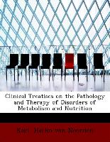 Clinical Treatises on the Pathology and Therapy of Disorders of Metabolism and Nutrition