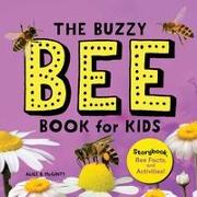 The Buzzy Bee Book for Kids: Storybook, Bee Facts, and Activities!