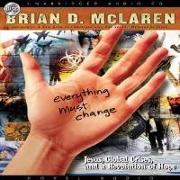 Everything Must Change Lib/E: Jesus, Global Crises, and a Revolution of Hope