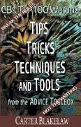 CB's Top 100 Writing Tips, Tricks, Techniques and Tools from the Advice Toolbox - Break the Rules, Not the Writing