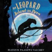 Leopard Behind the Moon Lib/E