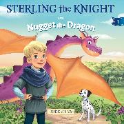 Sterling the Knight and Nugget the Dragon