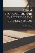 Bishop Hannington and the Story of the Uganda Mission