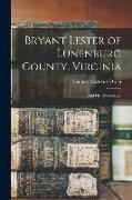 Bryant Lester of Lunenburg County, Virginia: and His Descendants