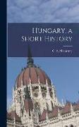 Hungary, a Short History