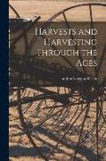 Harvests and Harvesting Through the Ages