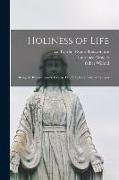 Holiness of Life: Being St. Bonaventure's Treatise De Perfectione Vitæ Ad Sorores