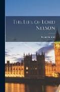 The Life of Lord Nelson [microform]