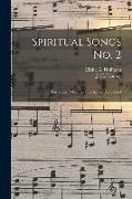 Spiritual Songs No. 2: for Gospel Meetings and the Sunday School