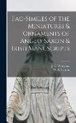 Fac-similes of the Miniatures & Ornaments of Anglo-Saxon & Irish Manuscripts