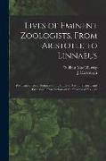 Lives of Eminent Zoologists, From Aristotle to Linnaeus: With Introductory Remarks on the Study of Natural History, and Occasional Observations on the